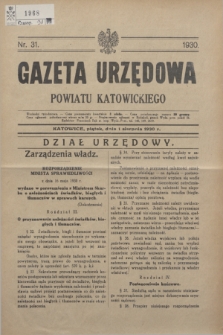 Gazeta Urzędowa Powiatu Katowickiego. 1930, nr 31 (1 sierpnia)