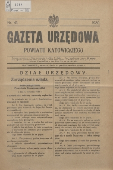 Gazeta Urzędowa Powiatu Katowickiego. 1930, nr 41 (11 października)