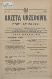 Gazeta Urzędowa Powiatu Katowickiego. 1930, nr 42 (18 października)