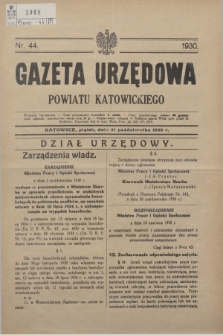 Gazeta Urzędowa Powiatu Katowickiego. 1930, nr 44 (31 października)