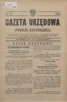Gazeta Urzędowa Powiatu Katowickiego. 1930, nr 46 (15 listopada)