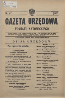 Gazeta Urzędowa Powiatu Katowickiego. 1930, nr 47 (22 listopada)