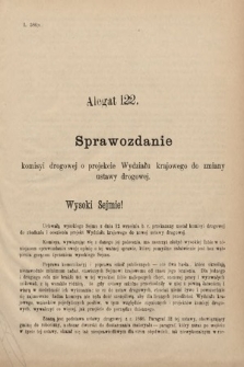 [Kadencja IV, sesja II, al. 122] Alegata do Sprawozdań Stenograficznych z Drugiej Sesyi Czwartego Peryodu Sejmu Krajowego Królestwa Galicyi i Lodomeryi wraz z Wielkiem Księstwem Krakowskiem z roku 1882. Alegat 122