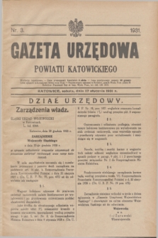 Gazeta Urzędowa Powiatu Katowickiego. 1931, nr 3 (17 stycznia)