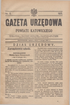 Gazeta Urzędowa Powiatu Katowickiego. 1931, nr 6 (7 lutego)
