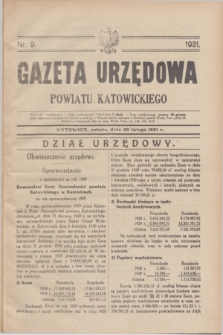 Gazeta Urzędowa Powiatu Katowickiego. 1931, nr 9 (28 lutego)