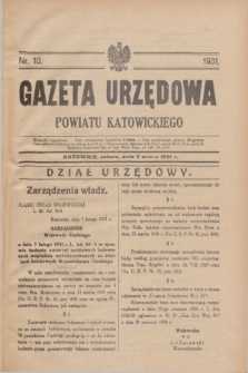 Gazeta Urzędowa Powiatu Katowickiego. 1931, nr 10 (7 marca)