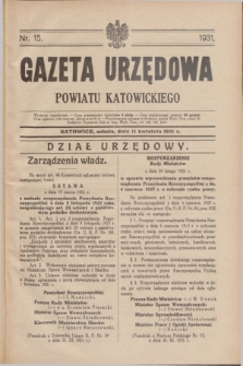 Gazeta Urzędowa Powiatu Katowickiego. 1931, nr 15 (11 kwietnia)