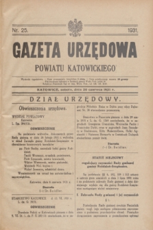 Gazeta Urzędowa Powiatu Katowickiego. 1931, nr 25 (20 czerwca)