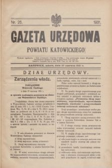 Gazeta Urzędowa Powiatu Katowickiego. 1931, nr 26 (27 czerwca)