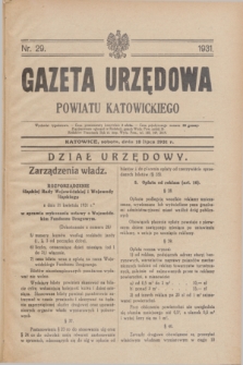 Gazeta Urzędowa Powiatu Katowickiego. 1931, nr 29 (18 lipca)