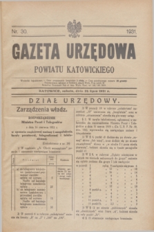 Gazeta Urzędowa Powiatu Katowickiego. 1931, nr 30 (25 lipca)