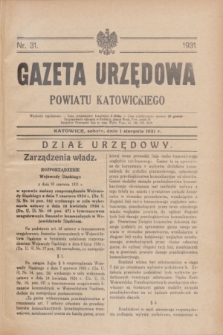 Gazeta Urzędowa Powiatu Katowickiego. 1931, nr 31 (1 sierpnia)