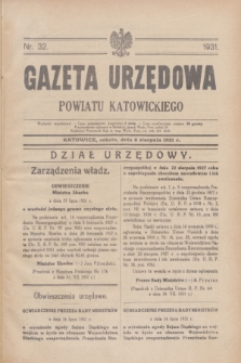 Gazeta Urzędowa Powiatu Katowickiego. 1931, nr 32 (8 sierpnia) + dod.