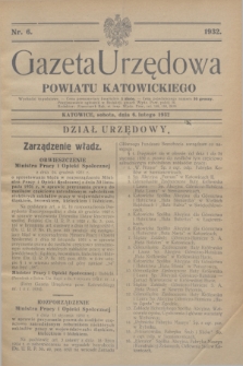 Gazeta Urzędowa Powiatu Katowickiego. 1932, nr 6 (6 lutego)