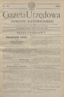 Gazeta Urzędowa Powiatu Katowickiego. 1932, nr 15 (9 kwietnia)