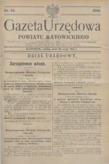 Gazeta Urzędowa Powiatu Katowickiego. 1932, nr 22 (28 maja)