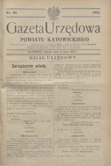 Gazeta Urzędowa Powiatu Katowickiego. 1932, nr 30 (23 lipca)