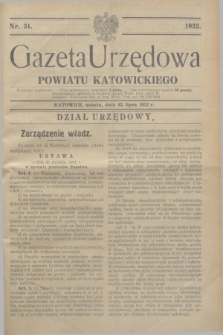 Gazeta Urzędowa Powiatu Katowickiego. 1932, nr 31 (30 lipca)