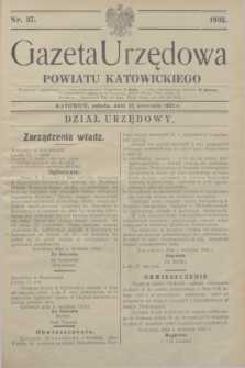 Gazeta Urzędowa Powiatu Katowickiego. 1932, nr 37 (10 września)