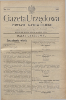 Gazeta Urzędowa Powiatu Katowickiego. 1932, nr 39 (24 września)