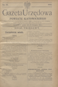 Gazeta Urzędowa Powiatu Katowickiego. 1932, nr 48 (26 listopada)