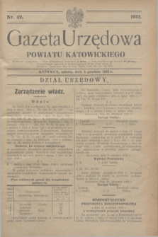 Gazeta Urzędowa Powiatu Katowickiego. 1932, nr 49 (3 grudnia)