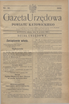 Gazeta Urzędowa Powiatu Katowickiego. 1932, nr 50 (10 grudnia)