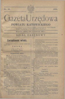 Gazeta Urzędowa Powiatu Katowickiego. 1933, nr 16 (15 kwietnia)