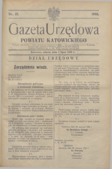 Gazeta Urzędowa Powiatu Katowickiego. 1933, nr 27 (1 lipca)