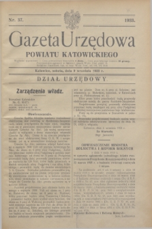 Gazeta Urzędowa Powiatu Katowickiego. 1933, nr 37 (9 września)