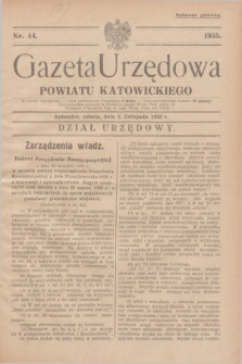 Gazeta Urzędowa Powiatu Katowickiego. 1935, nr 44 (2 listopada)