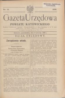 Gazeta Urzędowa Powiatu Katowickiego. 1936, nr 14 (6 kwietnia) + dod.