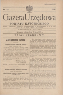 Gazeta Urzędowa Powiatu Katowickiego. 1936, nr 28 (11 lipca)
