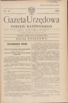 Gazeta Urzędowa Powiatu Katowickiego. 1936, nr 47 (21 listopada)