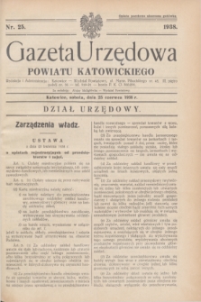 Gazeta Urzędowa Powiatu Katowickiego. 1938, nr 25 (25 czerwca)