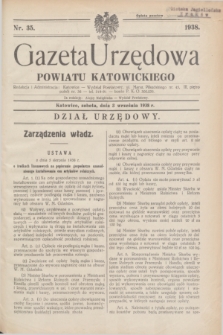 Gazeta Urzędowa Powiatu Katowickiego. 1938, nr 35 (3 września)