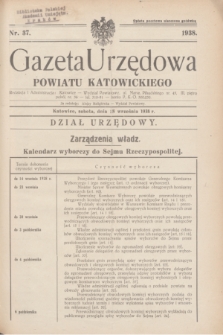 Gazeta Urzędowa Powiatu Katowickiego. 1938, nr 37 (18 września)