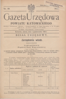 Gazeta Urzędowa Powiatu Katowickiego. 1938, nr 39 (1 października)