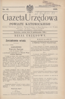 Gazeta Urzędowa Powiatu Katowickiego. 1938, nr 42 (22 października)