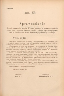 [Kadencja VI, sesja II, al. 125] Alegata do Sprawozdań Stenograficznych z Drugiej Sesyi Szóstego Peryodu Sejmu Krajowego Królestwa Galicyi i Lodomeryi wraz z Wielkiem Księstwem Krakowskiem z roku 1890. Alegat 125