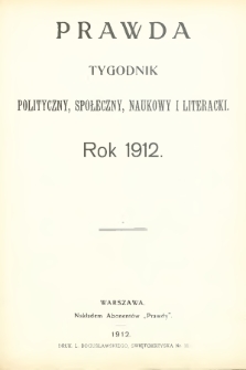Prawda : tygodnik polityczny, społeczny i literacki. 1912, Spis rzeczy