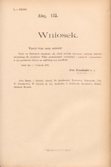 [Kadencja VI, sesja II, al. 133] Alegata do Sprawozdań Stenograficznych z Drugiej Sesyi Szóstego Peryodu Sejmu Krajowego Królestwa Galicyi i Lodomeryi wraz z Wielkiem Księstwem Krakowskiem z roku 1890. Alegat 133