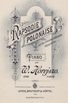 Rapsodie polonaise sur des mélodies nationales et populaires : pour piano : op. 84