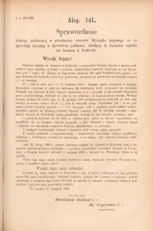 [Kadencja VI, sesja II, al. 141] Alegata do Sprawozdań Stenograficznych z Drugiej Sesyi Szóstego Peryodu Sejmu Krajowego Królestwa Galicyi i Lodomeryi wraz z Wielkiem Księstwem Krakowskiem z roku 1890. Alegat 141