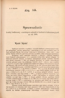 [Kadencja VI, sesja II, al. 143] Alegata do Sprawozdań Stenograficznych z Drugiej Sesyi Szóstego Peryodu Sejmu Krajowego Królestwa Galicyi i Lodomeryi wraz z Wielkiem Księstwem Krakowskiem z roku 1890. Alegat 143