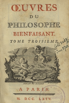 Œuvres Du Philosophe Bienfaisant. T. 3