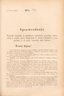 [Kadencja VI, sesja II, al. 161] Alegata do Sprawozdań Stenograficznych z Drugiej Sesyi Szóstego Peryodu Sejmu Krajowego Królestwa Galicyi i Lodomeryi wraz z Wielkiem Księstwem Krakowskiem z roku 1890. Alegat 161