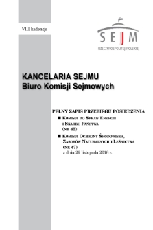 Pełny Zapis Przebiegu Posiedzenia Komisji Ochrony Środowiska, Zasobów Naturalnych i Leśnictwa (nr 47) z dnia 29 listopada 2016 r.