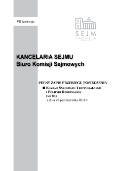 Pełny Zapis Przebiegu Posiedzenia Komisji Samorządu Terytorialnego i Polityki Regionalnej (nr 84) z dnia 23 października 2012 r.